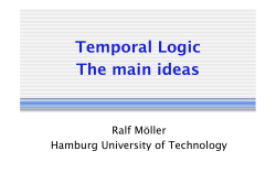 Temporal Logic The main ideas
