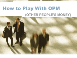 How to Play with OPM (Other People`s Money)