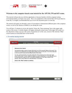 the computer-based exam tutorial for the API 510, 570 and 653 exams.