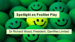 Spotlight on Positive Play - Responsible Gambling Council
