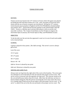 TENNIS STUDY GUIDE HISTORY: Tennis can be trace back to the