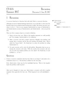 CS 61A Recursion Summer 2017 1 Recursion