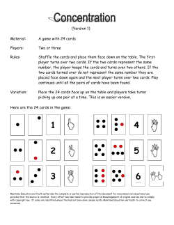 (Version 1) Material: A game with 24 cards Players: Two or three