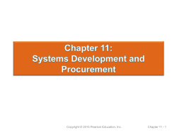 Chapter 11: Systems Development and Procurement