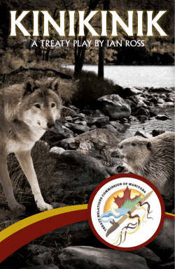 A TreATy plAy by iAn ross - Treaty Relations Commission of Manitoba