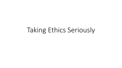 Taking Ethics Seriously