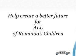 Help create a better future for ALL of Romania`s Children