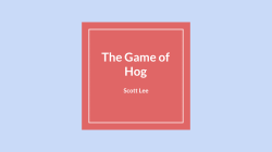 The Game of Hog