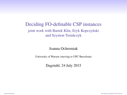 Deciding FO-definable CSP instances - joint work with