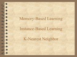 Memory-Based Learning Instance-Based Learning K