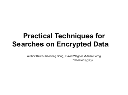 22Practical Techniques for Searches on Encrypted Data