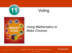 Chapter 11: Voting: Using Mathematics to Make Choices.
