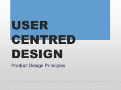 PRODUCT DESIGN PRINCIPLES: USER CENTRED DESIGN