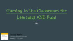Gaming in the Classroom for Learning AND Fun!