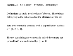 Section 2.1: Set Theory – Symbols, Terminology Definition: A set is a