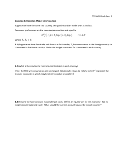 ECO 445 Worksheet 1 Question 1: Ricardian Model with Transfers
