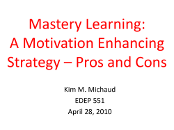Mastery Learning: A Motivation Enhancing Strategy * Pros and Cons