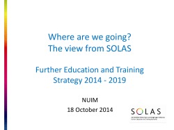 The view from SOLAS Further Education and Training Strategy 2014