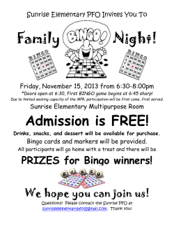 Doors open at 6:30, First BINGO game begins at 6:45 sharp! Due to