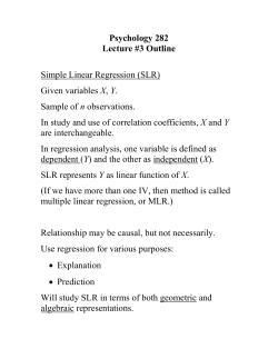 Psychology 282 Lecture #3 Outline Simple Linear Regression (SLR