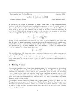 Lecture 6: October 16, 2014 1 Tossing N coins