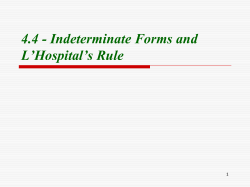 4.4 - Indeterminate Forms and L`Hospital`s Rule