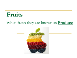 Fruits and Vegetables: When fresh they are known as Produce
