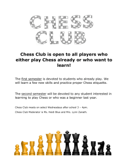Chess Club is open to all players who either play Chess already or