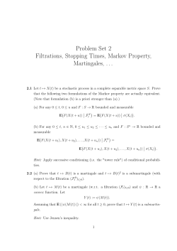 Problem Set 2 Filtrations, Stopping Times, Markov Property