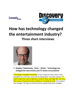 How has technology changed the entertainment industry?