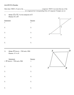 4-6 (CPCTC) Practice Main idea: FIRST, if I prove the congruent