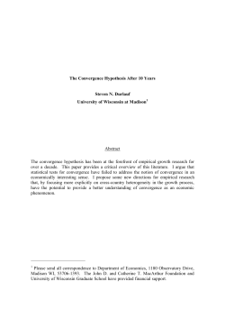 The Convergence Hypothesis After 10 Years Steven N. Durlauf