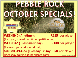 WEEKEND (Anytime): R195 per player WEEKDAY (Tuesday