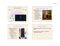 Lecture 30: How can computation… Win games against you? Chess