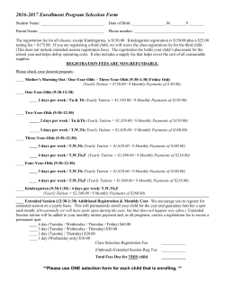 Please use ONE selection form for each child that is enrolling.
