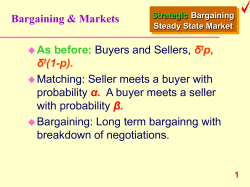 Strategic Bargaining Steady State Market