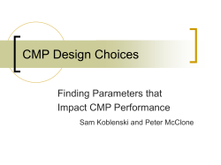 CMP Design Choices