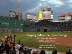 Playing Ball in the Later Innings