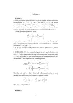 Problem set 8. Question 1 Consider an economy where agents live