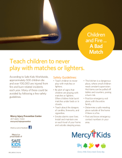 Teach children to never play with matches or lighters.