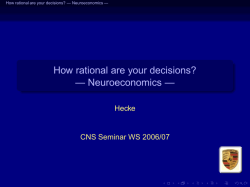 How rational are your decisions? --- Neuroeconomics ---
