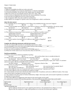 Chapter 4 Study Guide True or False 1. Subjective probability has