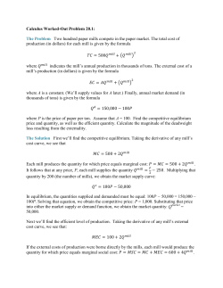 The Problem Two hundred paper mills compete in the paper market
