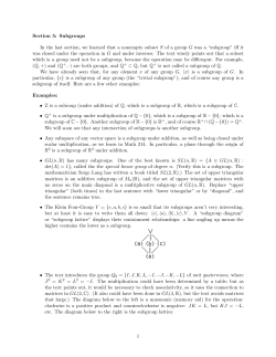 Section 5: Subgroups In the last section, we learned that a nonempty