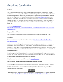 Graphing Quadratics Overview: This is a culminating activity on the