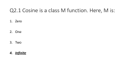 Q2.1 Cosine is a class M function. Here, M is