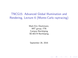 TNCG15: Advanced Global Illumination and Rendering, Lecture 6