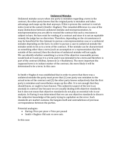 Unilateral Mistake: Unilateral mistake occurs when one party is