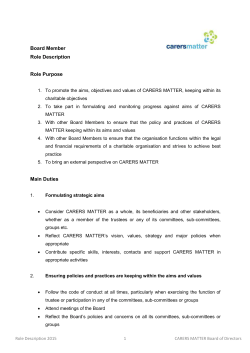 Board Member Role Description Role Purpose To promote the aims