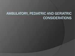 Ambulatory, Pediatric and Geriatric Considerations - A